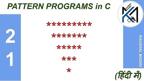 C Program to Display Pattern-21 in Hindi | Kaushal Madhu