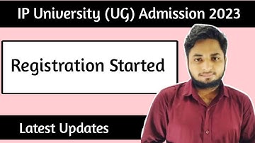 IP University Registration Started 2023| IP University Admission 2023 latest updates| CUET 2023