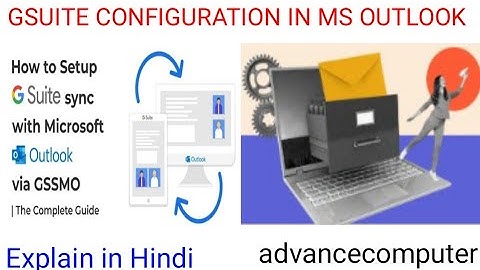 GSUITE CONFGURATION | OUTLOOK | GMAIL | @Advancecomputer-u9j