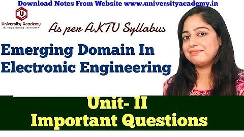 EDEE58: Emerging Domain in Electronics Engineering (EDEE) Unit-2 Important Questions