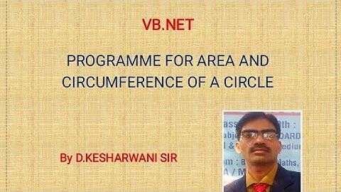 program for Area and Circumference of circle in VB.Net by D.Kesharwani sir