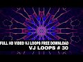 2019 Club Visuals VJ loops 30 Free Download Full HD 1080p