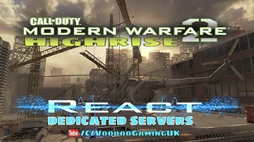 REACTion Gaming Call of Duty: Modern Warfare 2 REACTIW4 [CineX] TDM Highrise Dedicated Server