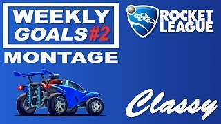 ROCKET LEAGUE | WEEKLY GOALS #2 | MONTAGE