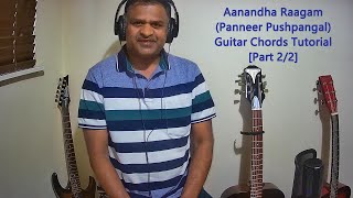 Aanandha Raagam (Panneer Pushpangal) Guitar Chords Tutorial [Part 2/2] [Chords in Description below]
