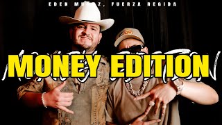 Eden Muñoz, Fuerza Regida - Money Edition (Letras/Lyrics)