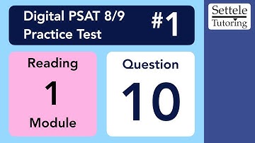 Digital PSAT 8/9 #1, Reading Module 1, Question 10 (passage)