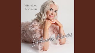 Video thumbnail of "Johanna Rantsi - Viimeinen heinäkuu"