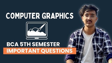 Computer Graphics | Important questions | BCA 5th Sem