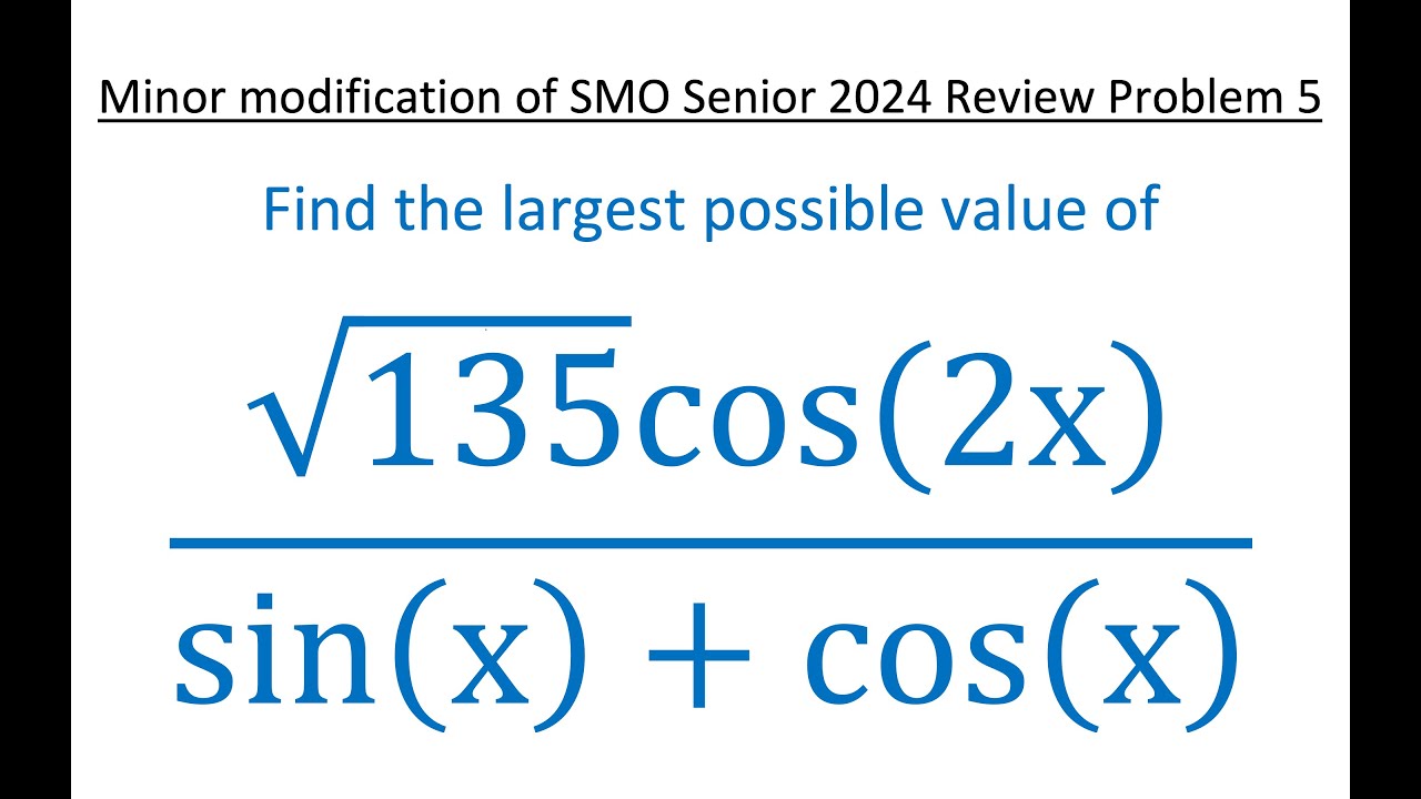 Find The Largest Possible Value Of 135 Cos 2x sin x cos x find-the-largest-possible-value-of-135-cos-2x-sin-x-cos-x