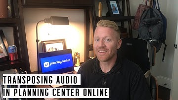 TRANSPOSING AUDIO IN PLANNING CENTER