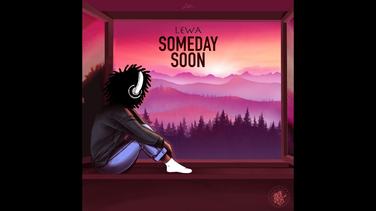 Lewa    Someday Soon