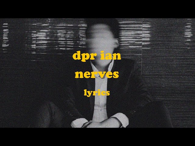 Nerves - DPR IAN (Lyrics) class=