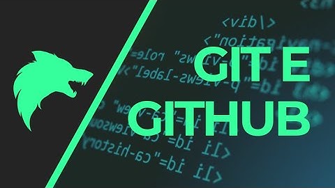 APRENDA GIT E GITHUB EM 5 MINUTOS!