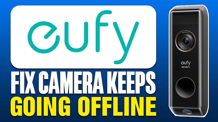 How To Fix Eufy Doorbell Camera Keeps Going Offline