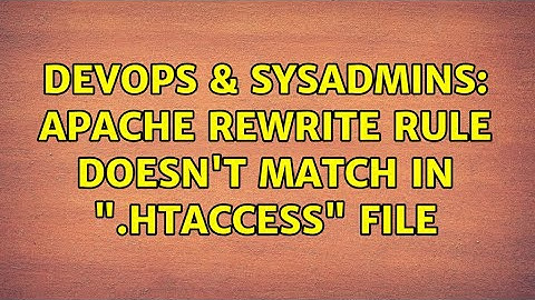 DevOps & SysAdmins: Apache rewrite rule doesn