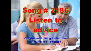 #2186- Listen To Advice - (from Proverbs 19)