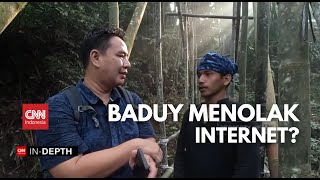 CNN Indonesia In-depth: Baduy Menolak Internet?