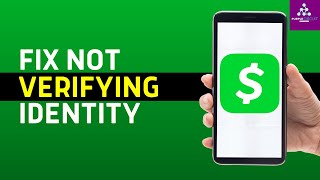 Fix Cash App Won t Let Me Verify My Identity Cash App Not Verifying Identity FIXED 2024