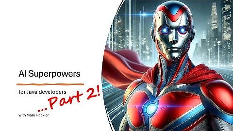 AI Superpowers for Java Developers, episode 2