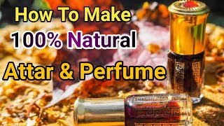How To Make Natural Attar | How To Make Natural Perfume | Non Alcoholic Perfume | Krunal Patel Ep50