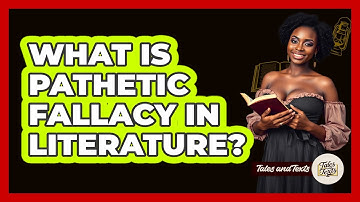 What Is Pathetic Fallacy In Literature? - Tales And Texts