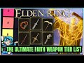 The TRUE MOST POWERFUL Faith Weapon Tier List - Best Highest Damage Faith Weapons in Elden Ring!