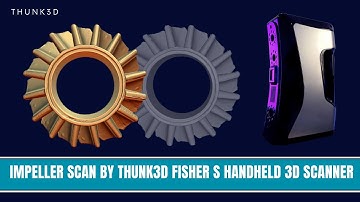 Thunk3D Archer S User Guide 5 Mark alignment scan Impeller