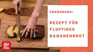 Unser fluffiges Bananenbrot Rezept | BILD der FRAU screenshot 1