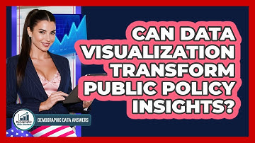 Can Data Visualization Transform Public Policy Insights? - Demographic Data Answers