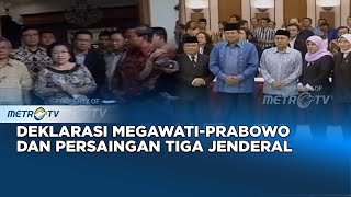 Metro Hari Ini - Deklarasi Megawati-Prabowo dan Persaingan Tiga Jenderal Dok. 2009