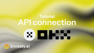 Tutorial: OKX API connection with Investy.ai | Main account