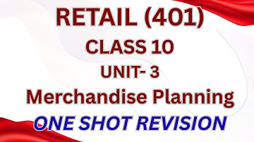 RETAIL I UNIT-3 I CLASS 10 I Merchandise Planning #retail #class10 #oneshot #revision #cbseclass10