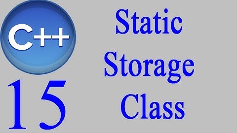 C++ 15: Static Storage Class