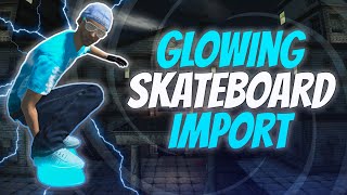 Glowing Skateboard *Import* (Skate 3)