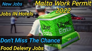 Malta Work Visa October 2022,Malta Work Permit  2022,Food Delevry Jobs IN Malta,Hotels Jobs IN Malta