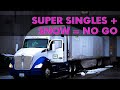 Our Super Singles were not made for snow!