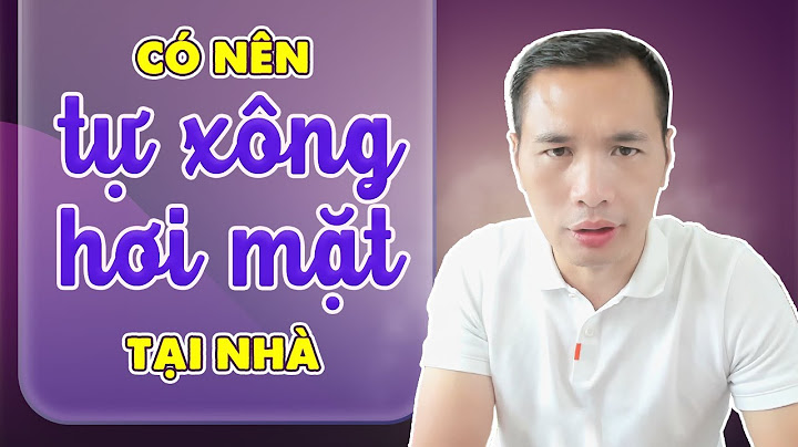 Hướng dẫn xông hơi mặt tại nhà năm 2024