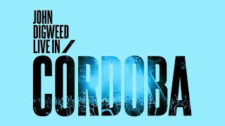 John Digweed - Live in Cordoba (Continuous Mix CD 2) [Official Audio]