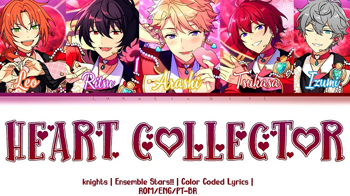 「ES!!」 Heart Collector - Knights | Color Coded Lyrics [ROM/ENG/PT-BR]