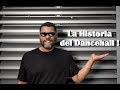 La Historia del Dancehall