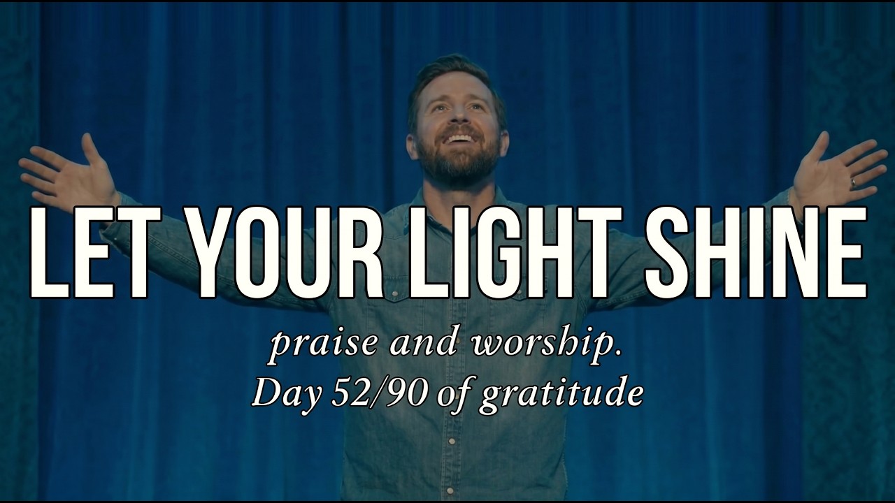 LET YOUR LIGHT SHINE | PRAYER PRAISE AND WORSHIP - YouTube