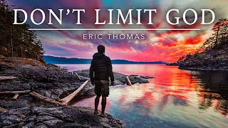 DON'T LIMIT GOD - You Might Want To Watch This Video Right Away