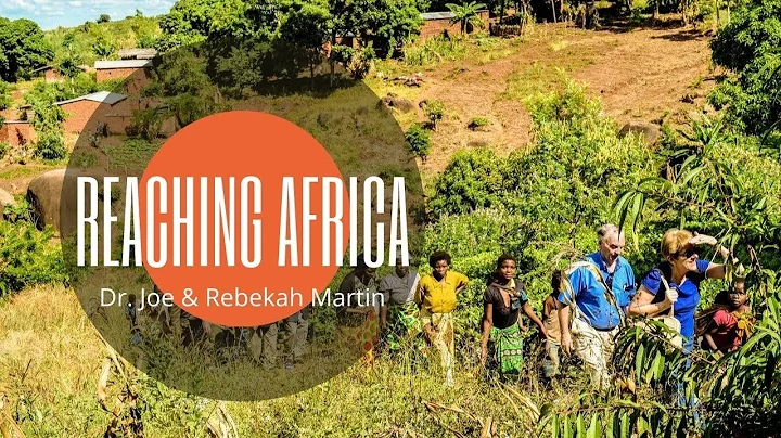 Reaching Africa (Dr. Joe & Rebekah Martin 2020 KOG...