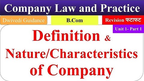 Definition & nature of Company, company law and practice, company law and practice bcom 5th sem