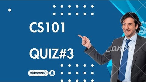 Cs101 quiz#3 fall 2025 | cs101 midterm preparation