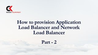 How to provision Application Load Balancer & Network Load Balancer part - 2 | AWS DevOps Training |