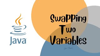 Java Free Course Part 4: Swapping Two Variables