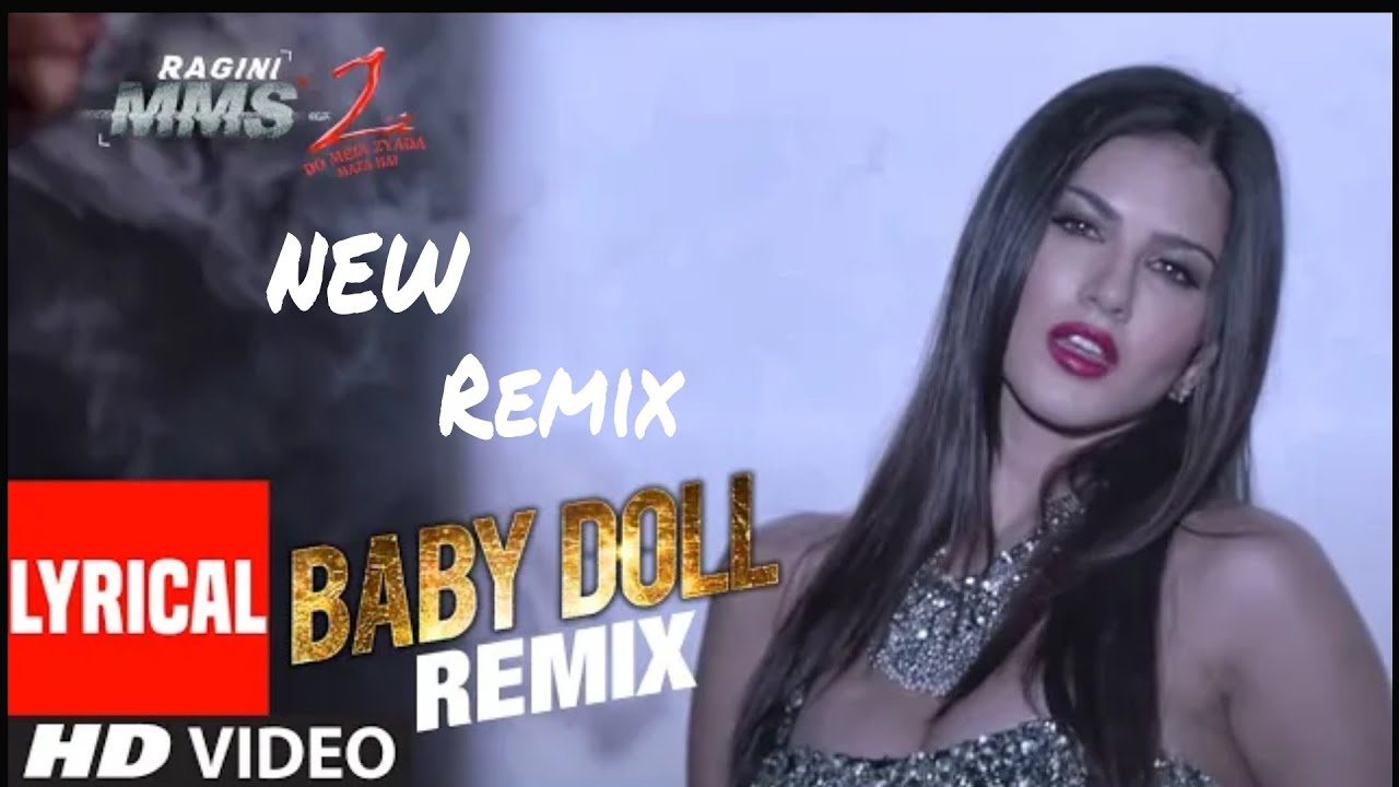 Baby Doll" New Remix (Lyrics) Ragini MMS 2 Sunny Leone Meet Bros