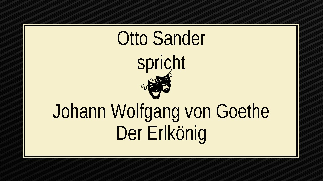 Johann Wolfgang Goethe „Der Erlkönig" III
